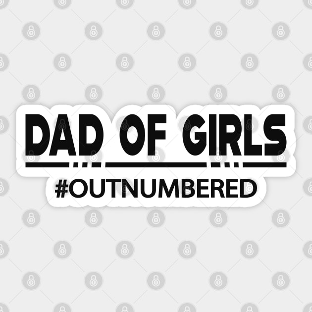 Dad of Girls #outnubered Sticker by KC Happy Shop